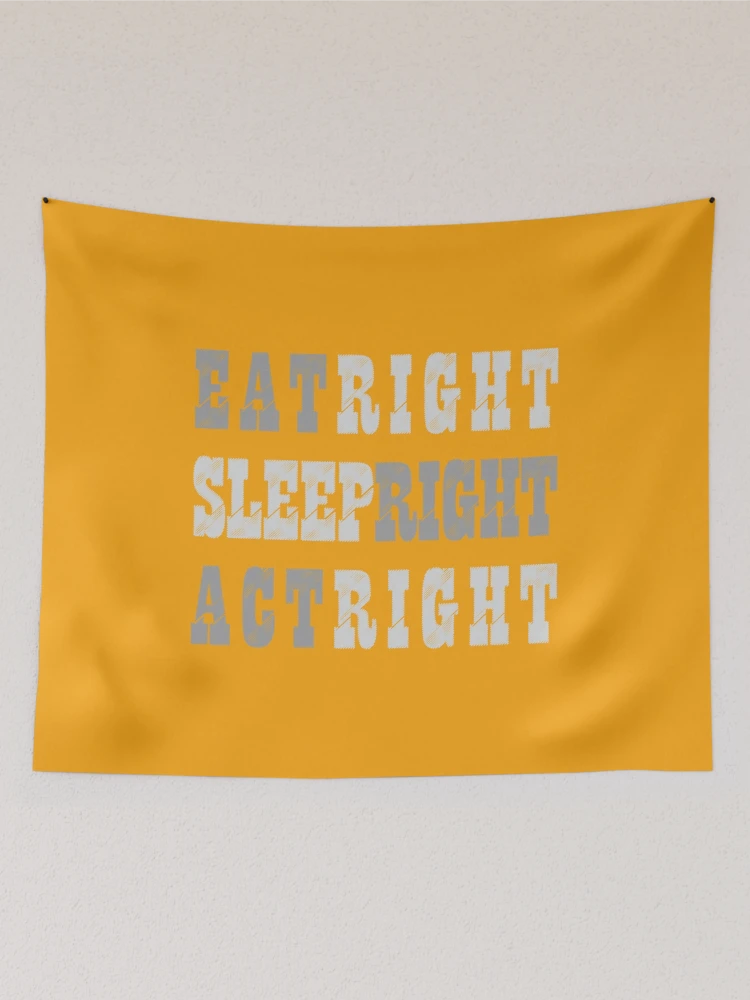 Thumbnail 2 of 3, Tapestry, EAT RIGHT, SLEEP RIGHT, ACT RIGHT designed and sold by pathos-design.
