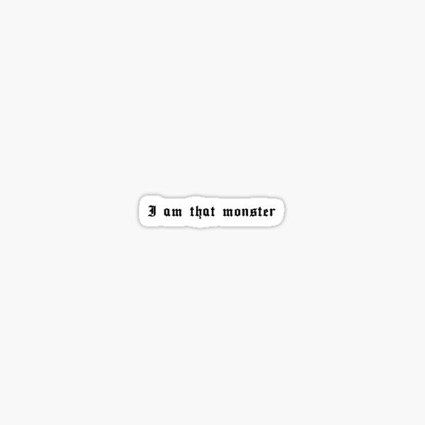 Item preview, I am that monster with lettering  designed and sold by Anna  Huijgen.