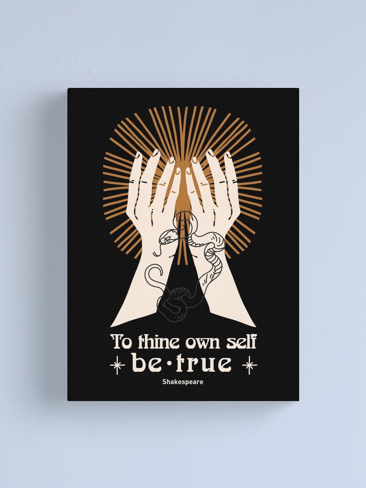 Alternate view of Shakespeare quote - To Thine Own Self Be True - Obey Yourself Now Canvas Print