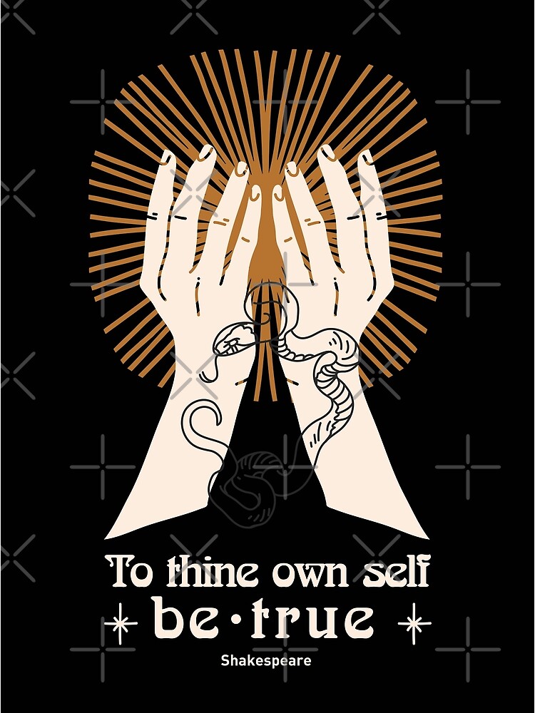 Shakespeare quote - To Thine Own Self Be True - Obey Yourself Now by ObeyYourself
