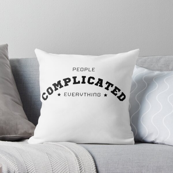Item preview, People Complicated Everything Funny Black Motivational designed and sold by kubix81.