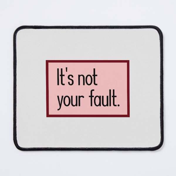 Item preview, It's not your fault. designed and sold by keilamariadesig.
