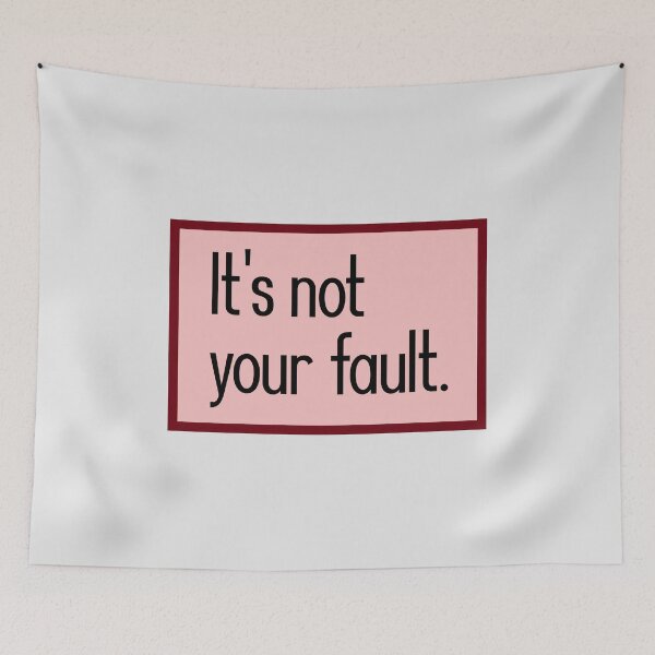 Item preview, It's not your fault. designed and sold by keilamariadesig.
