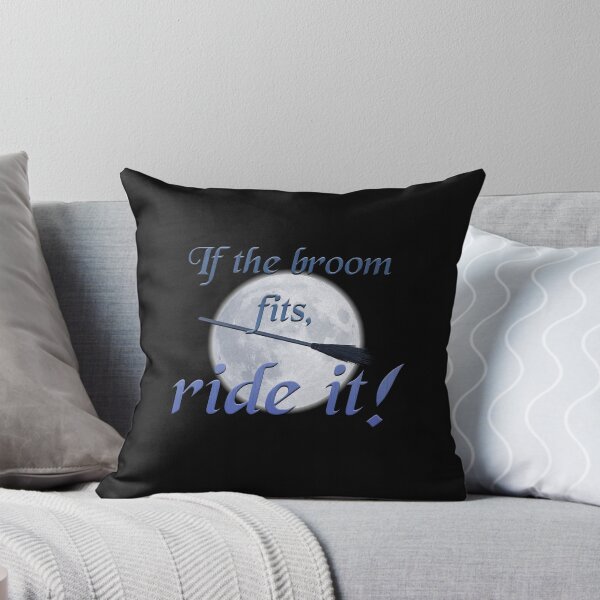 Item preview, If the broom fits, ride it! designed and sold by JadeRyder.