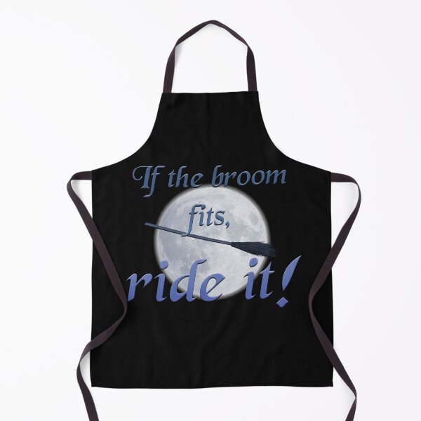 Item preview, If the broom fits, ride it! designed and sold by JadeRyder.
