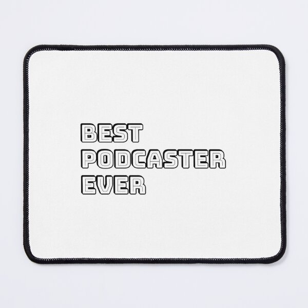 Item preview,  Best Podcaster Ever Podcasting Podcasts designed and sold by Inspirationmotivation.
