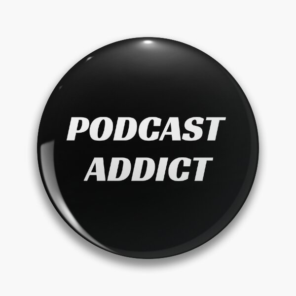 Item preview, Podcast Addict - Love podcasts, podcasting, podcaster designed and sold by Inspirationmotivation.