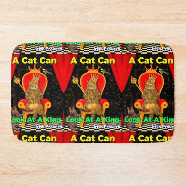 Item preview, Irish Proverb - A Cat Can Look At A King  designed and sold by IrishProverbs.
