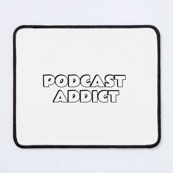 Item preview, Podcast Addict - Love podcasts, podcasting, podcaster designed and sold by Inspirationmotivation.