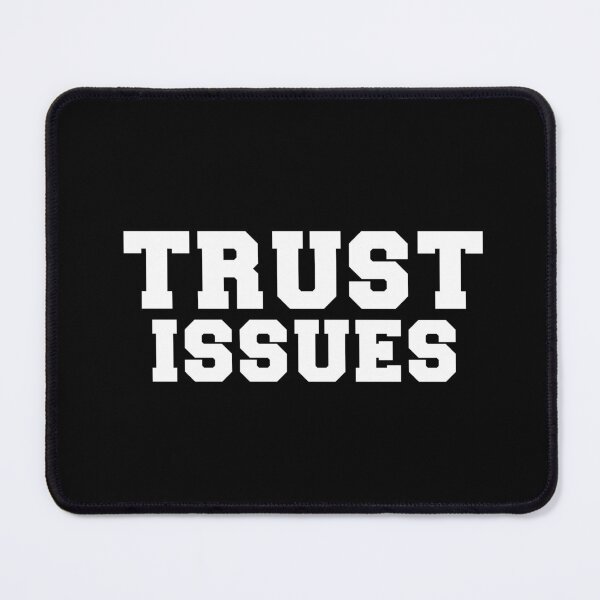 Item preview, Trust Issues  designed and sold by FunnyThings01.