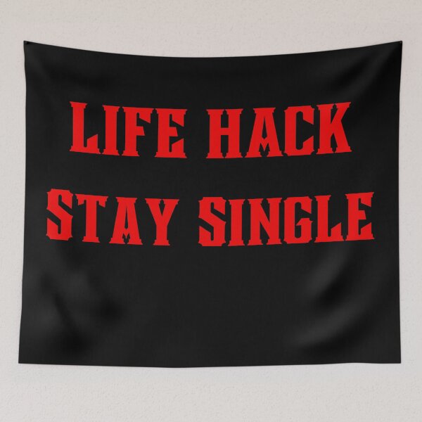 Item preview, Life Hack Stay Single designed and sold by Mark Cannon.