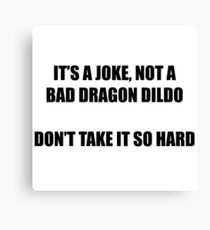 It's A Joke Canvas Print