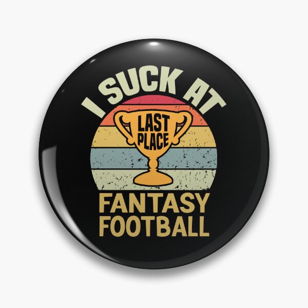 Item preview, I Suck at Fantasy Football Funny vintage Sports last place Looser designed and sold by AdelDa19.