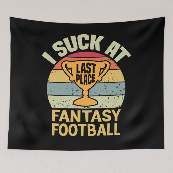 Item preview, I Suck at Fantasy Football Funny vintage Sports last place Looser designed and sold by AdelDa19.