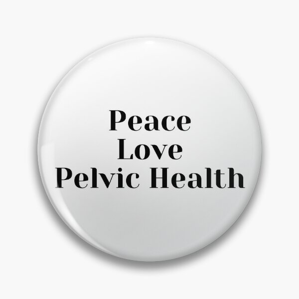 Item preview, Peace, Love, Pelvic Health designed and sold by AprilPT.