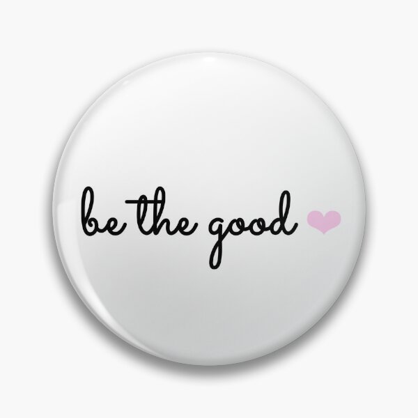 Item preview, Be the Good  designed and sold by Eva’s Designs.
