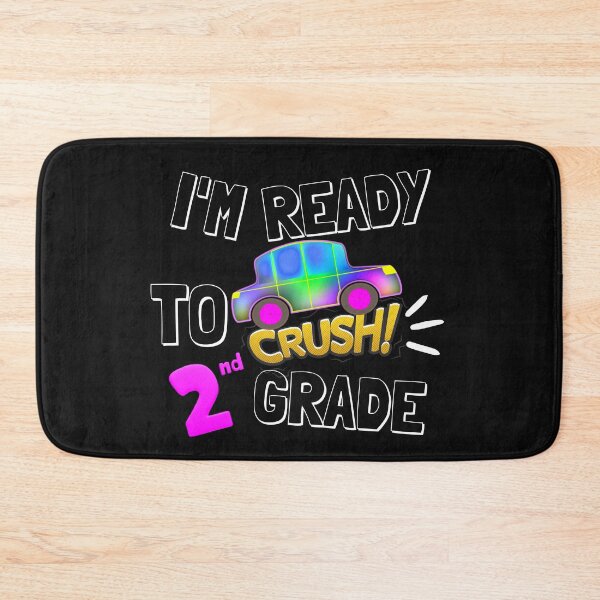 Item preview, I'M READY TO CRUSH 2ND GRADE designed and sold by DanaMire.