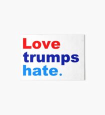 love trumps hate Art Board