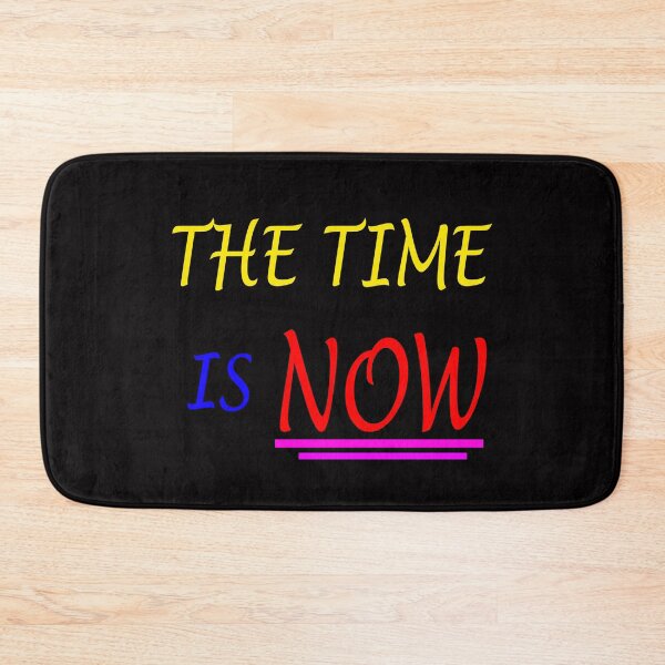 Item preview, The Time Is Now designed and sold by Angelle55.