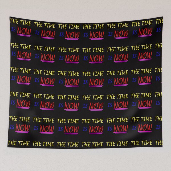 Item preview, The Time Is Now designed and sold by Angelle55.