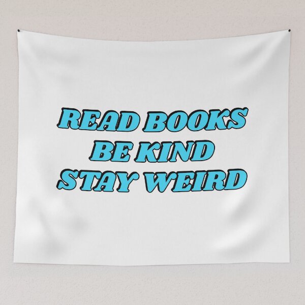 Item preview, Read Books Be Kind Stay Weird   designed and sold by Inspirationmotivation.