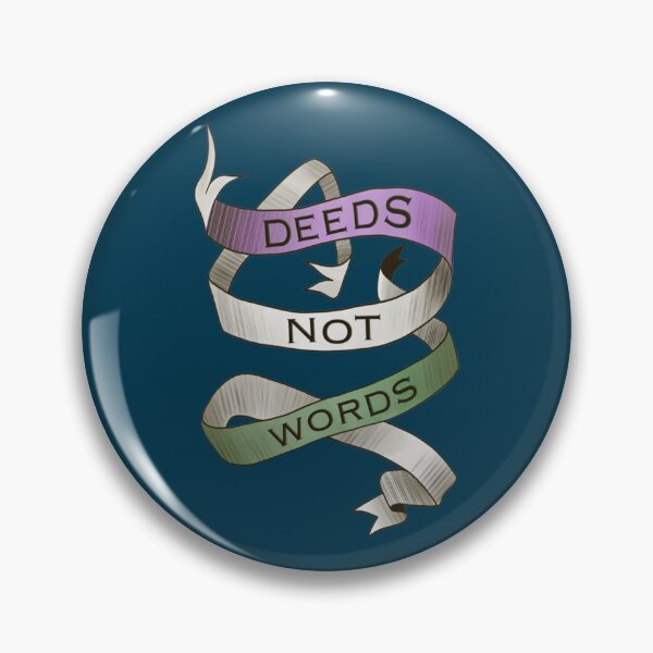 Item preview, DEEDS NOT WORDS- Suffrage Movement Slogan   designed and sold by Yesteeyeari.