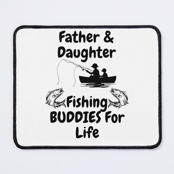 Item preview, Father and Daughter Fishing Buddies For Life designed and sold by OutdoorsZee1.