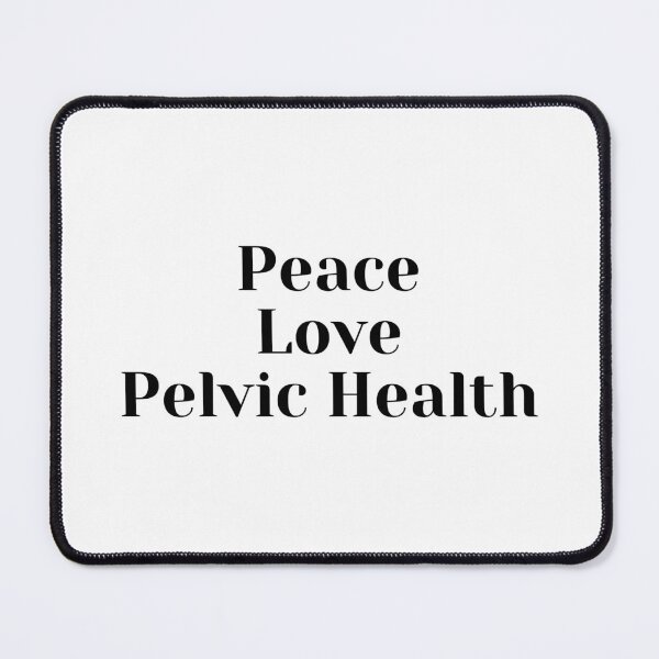 Item preview, Peace, Love, Pelvic Health designed and sold by AprilPT.