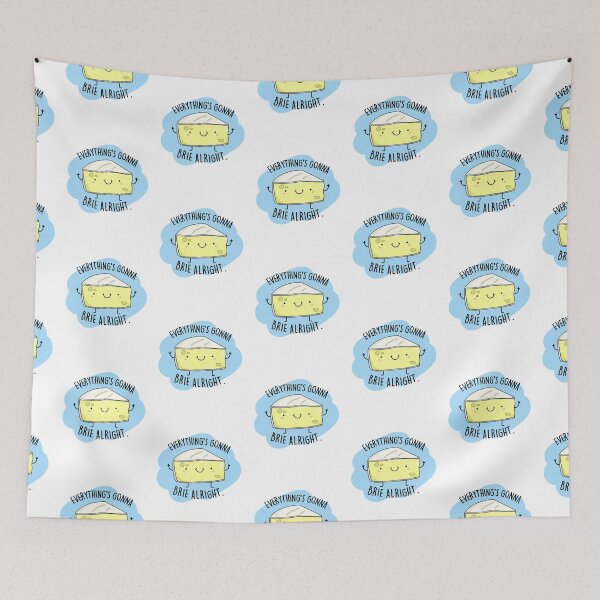 Item preview, Everything's Gonna Brie Alright Funny Cheese Puns  designed and sold by punnybone.