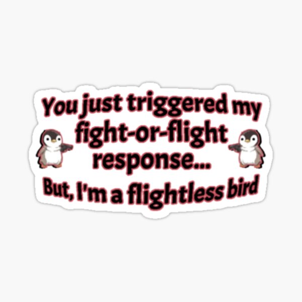 Item preview, Fight or Flight Meme designed and sold by Irishpotato-19.