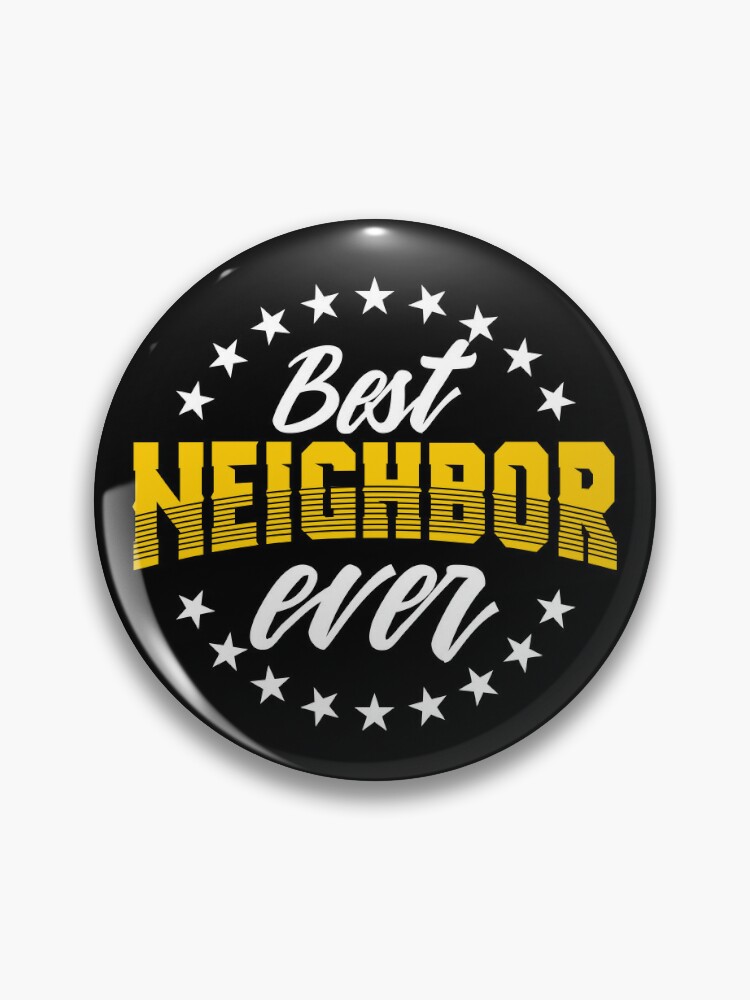 Best Neighbor Ever Sticker for Sale by arsbrand