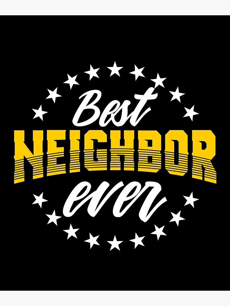 Best Neighbor Ever Sticker for Sale by arsbrand