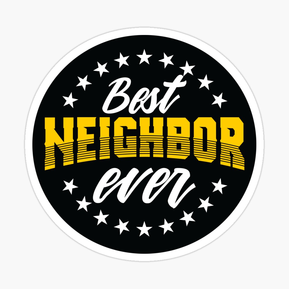 Best Neighbor Ever Gift for Friends Next Door Pin