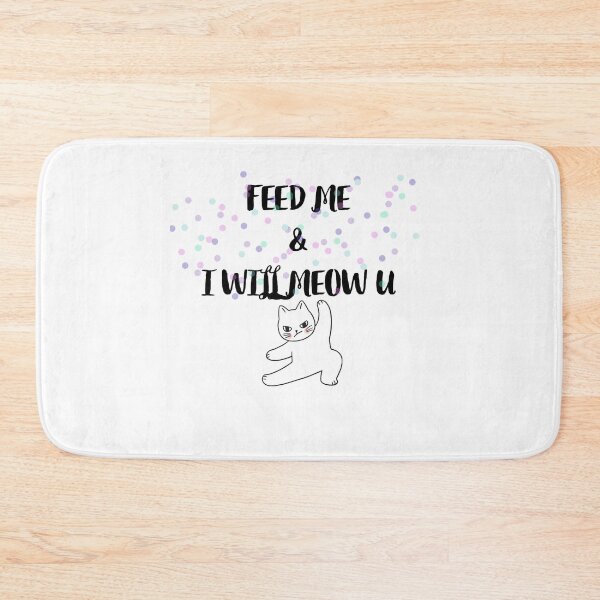 Item preview, Funny Cat. Feed me & i will meow u designed and sold by OXYGENshop.