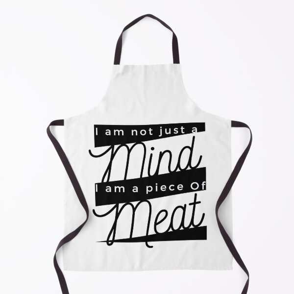 Item preview, i am not just a mind i am a piece of meat a beautifull gift designed and sold by Esni | Designs.