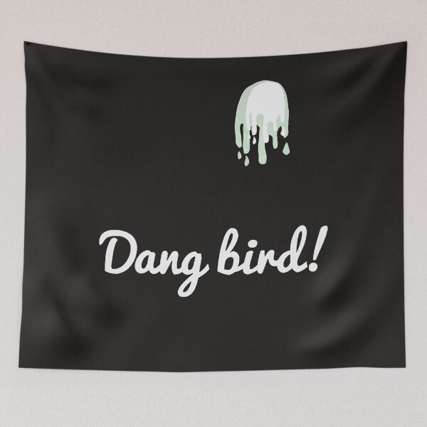 Item preview, Dang Bird Birdy Poop designed and sold by WANITAGONZAGA.