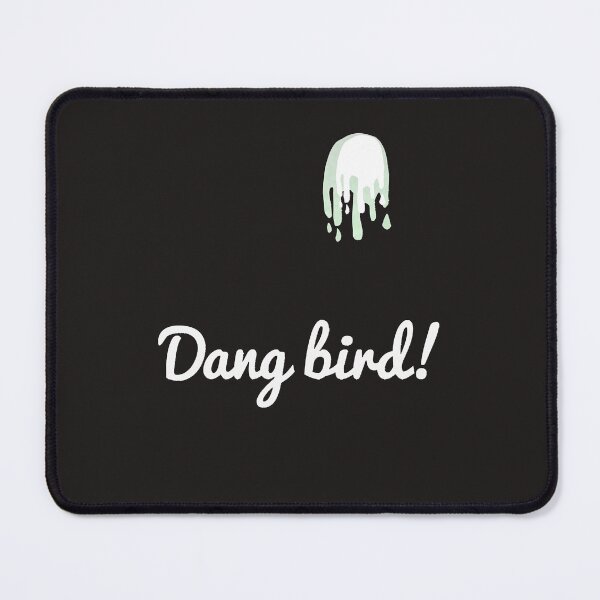Item preview, Dang Bird Birdy Poop designed and sold by WANITAGONZAGA.