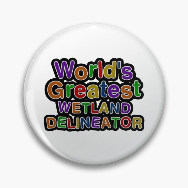 Item preview, World's Greatest WETLAND DELINEATOR designed and sold by AmyHNJ.