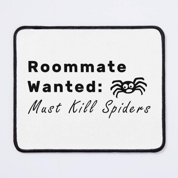Item preview, Roommate Wanted Must Kill Spiders designed and sold by NameThatShirt.