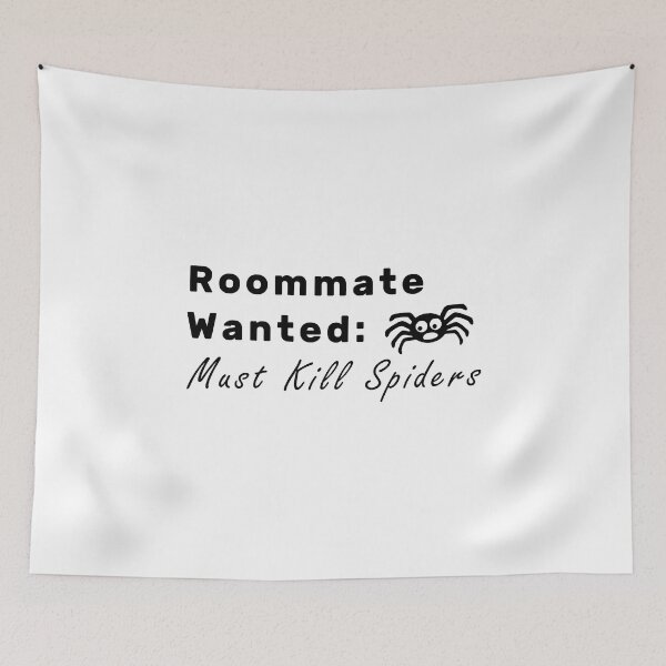 Item preview, Roommate Wanted Must Kill Spiders designed and sold by NameThatShirt.