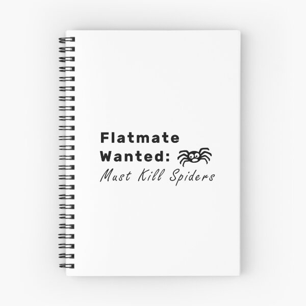 Item preview, Flatmate Wanted Must Kill Spiders designed and sold by NameThatShirt.