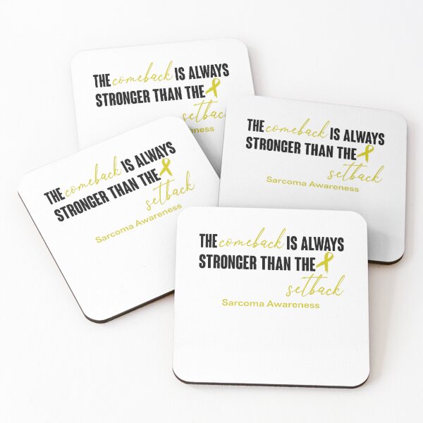 Item preview, Sarcoma Awareness - The Comeback is Always Stronger Than The Setback designed and sold by Robbsyn.