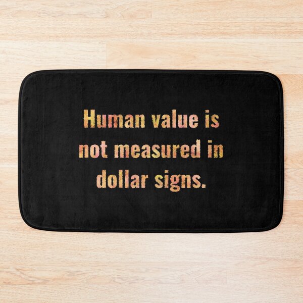 Item preview, Human Value is not Dollar Signs (orange) designed and sold by O1RSH.