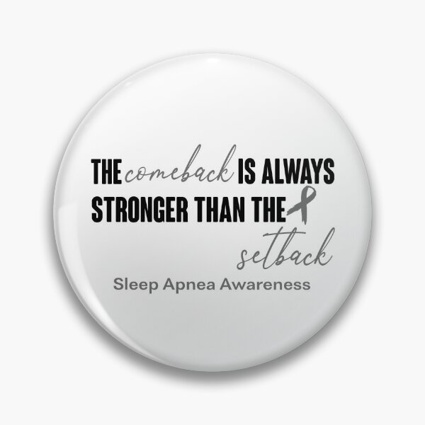 Item preview, Sleep Apnea Awareness - The Comeback is Always Stronger Than The Setback designed and sold by Robbsyn.