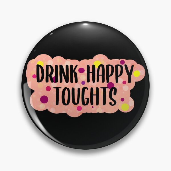 Item preview, Drink Happy Thoughts  designed and sold by Lezbo1986.