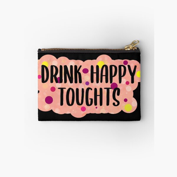 Item preview, Drink Happy Thoughts  designed and sold by Lezbo1986.