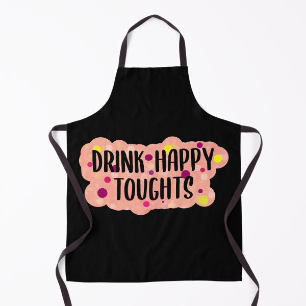 Item preview, Drink Happy Thoughts  designed and sold by Lezbo1986.