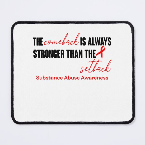 Item preview, Substance Abuse Awareness - The Comeback is Always Stronger Than The Setback designed and sold by Robbsyn.