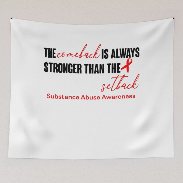 Item preview, Substance Abuse Awareness - The Comeback is Always Stronger Than The Setback designed and sold by Robbsyn.
