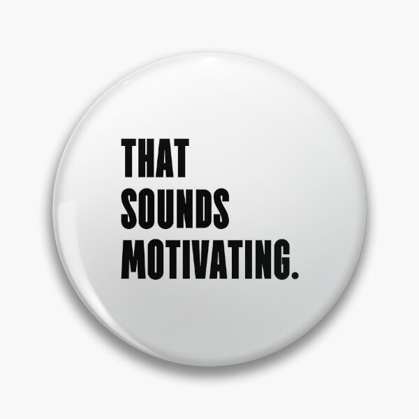 Item preview, That sounds motivating. designed and sold by 1Lio.